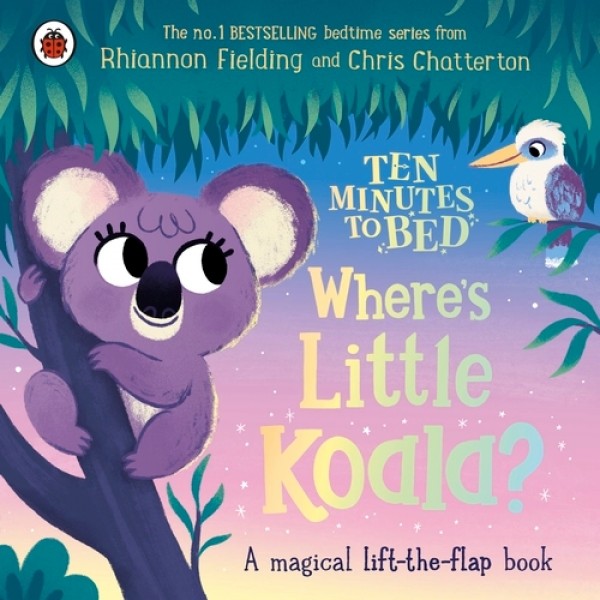 Ten Minutes to Bed: Wheres Little Koala?
