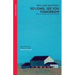 So Long, See You Tomorrow by William Maxwell