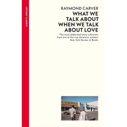 What We Talk About When We Talk About Love - Raymond Carver