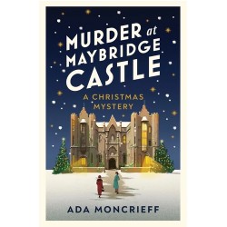 Murder at Maybridge Castle by Ada Moncrieff