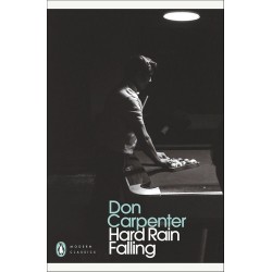 Hard Rain Falling - Don Carpenter