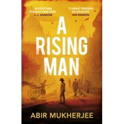 A Rising Man by Abir Mukherjee