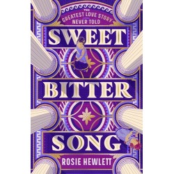 Sweetbitter Song - Rosie Hewlett