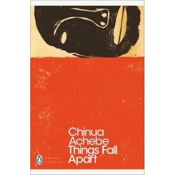 Things Fall Apart by Chinua Achebe Things Fall Apart by Chinua Achebe