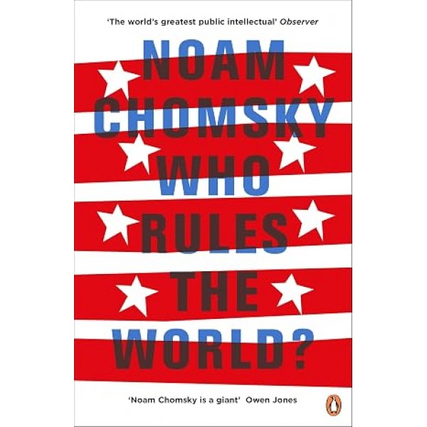 Who Rules the World - Noam Chomsky