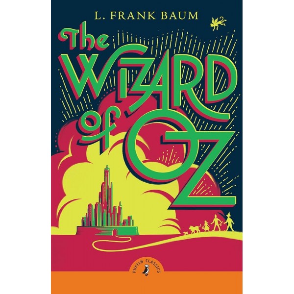 The Wizard of Oz by L. Frank Baum The Wizard of Oz by L. Frank Baum